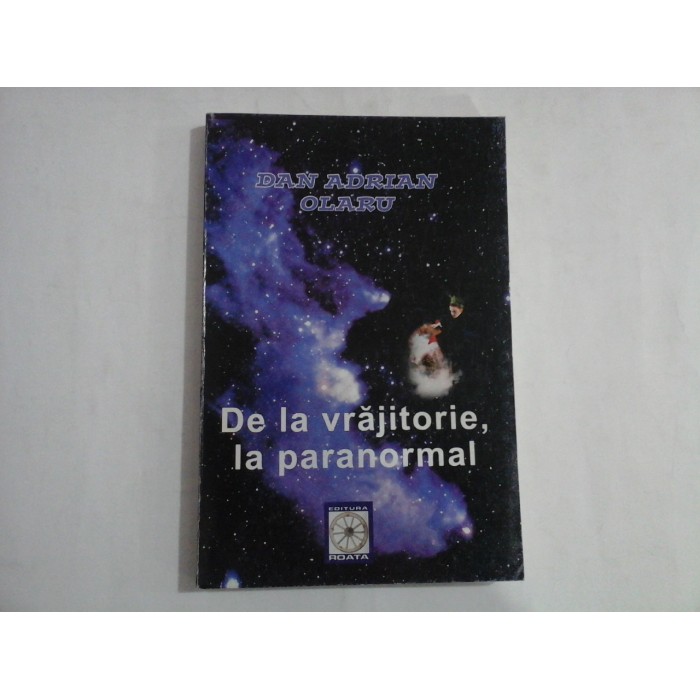 DE LA VRAJITORIE, LA PARANORMAL - DAN ADRIAN OLARU